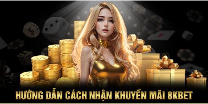 Hướng dẫn cách nhận ưu đãi hoàn trả VIP tại 8Kbet 