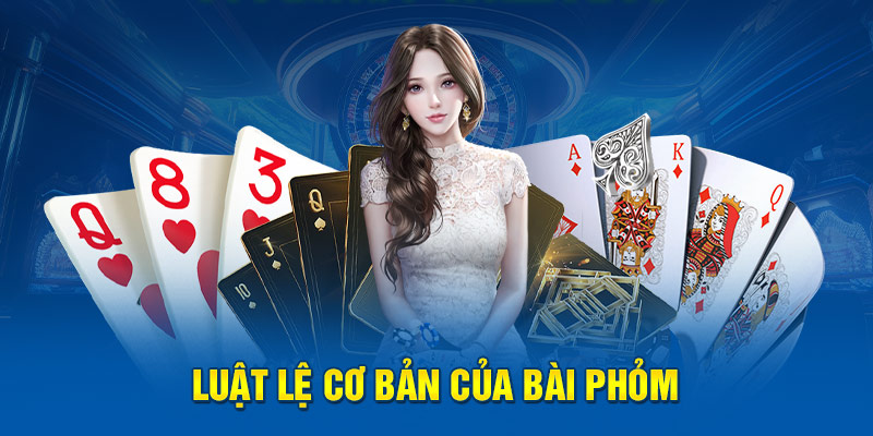 Luật lệ cơ bản của bài Phỏm